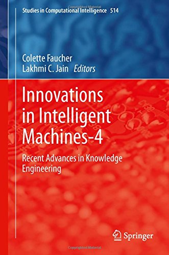 Innovations in Intelligent Machines-4: Recent Advances in Knowledge Engineering (Studies in Computational Intelligence)