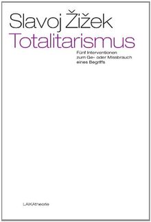 Totalitarismus: Fünf Interventionen zum Ge- oder Missbrauch eines Begriffs