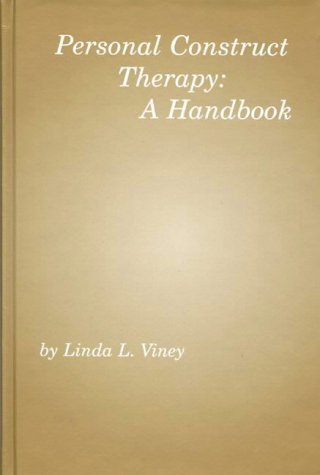 Personal Construct Therapy: A Handbook (Developments in Clinical Psychology)