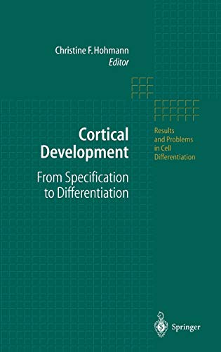 Cortical Development: From Specification to Differentiation (Results and Problems in Cell Differentiation, 39, Band 39)