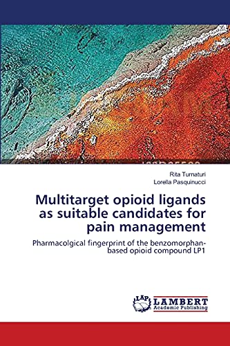 Multitarget opioid ligands as suitable candidates for pain management: Pharmacolgical fingerprint of the benzomorphan-based opioid compound LP1