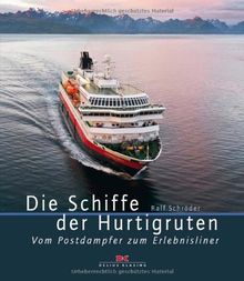 Die Schiffe der Hurtigruten: Vom Postdampfer zum Erlebnisliner