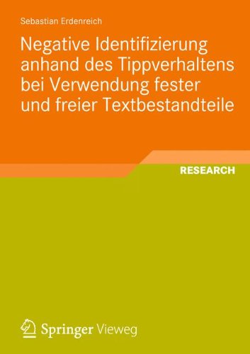 Negative Identifizierung anhand des Tippverhaltens bei Verwendung fester und freier Textbestandteile (German Edition)