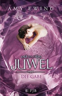 Das Juwel - Die Gabe: Roman