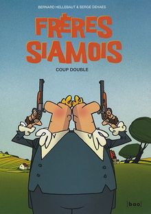 Freres Siamois Tome 1 Coup Double Von Bernard Hellebaut