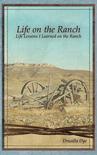Life on the Ranch: Life Lessons I Learned on the Ranch