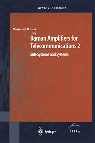 Raman Amplifiers for Telecommunications 2: Sub-Systems and Systems (Springer Series in Optical Sciences)