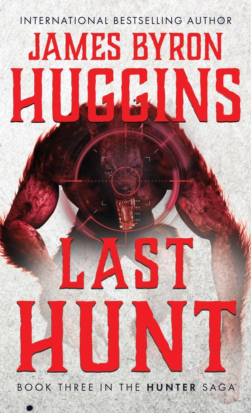 Last Hunt (The Hunter Saga, Band 3)