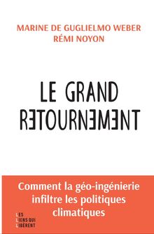 Le grand retournement : comment la géo-ingénierie infiltre les politiques climatiques