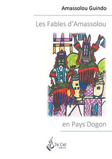 Les Fables d'Amassolou en Pays Dogon