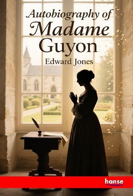 Autobiography of Madame Guyon: DE
