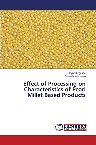 Effect of Processing on Characteristics of Pearl Millet Based Products
