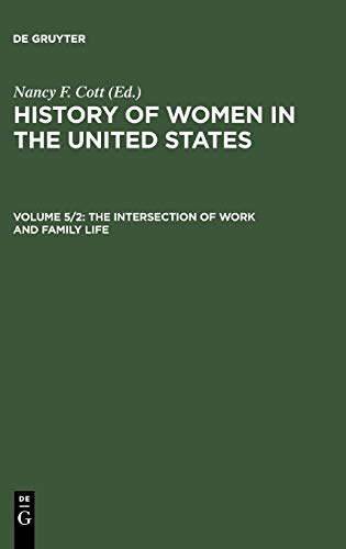 History of Women in the United States: The Intersection of Work and Family Life