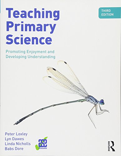 Teaching Primary Science, 3rd Edition: Promoting Enjoyment and Developing Understanding
