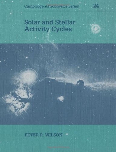Solar and Stellar Activity Cycles (Cambridge Astrophysics, Band 24)