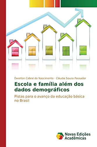 Escola e família além dos dados demográficos: Pistas para o avanço da educação básica no Brasil