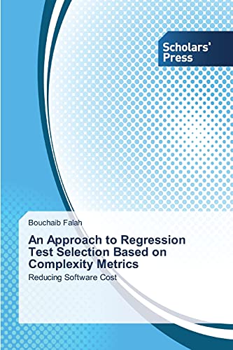 An Approach to Regression Test Selection Based on Complexity Metrics: Reducing Software Cost