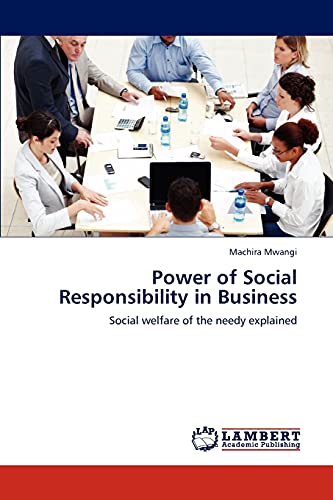 Power of Social Responsibility in Business: Social welfare of the needy explained
