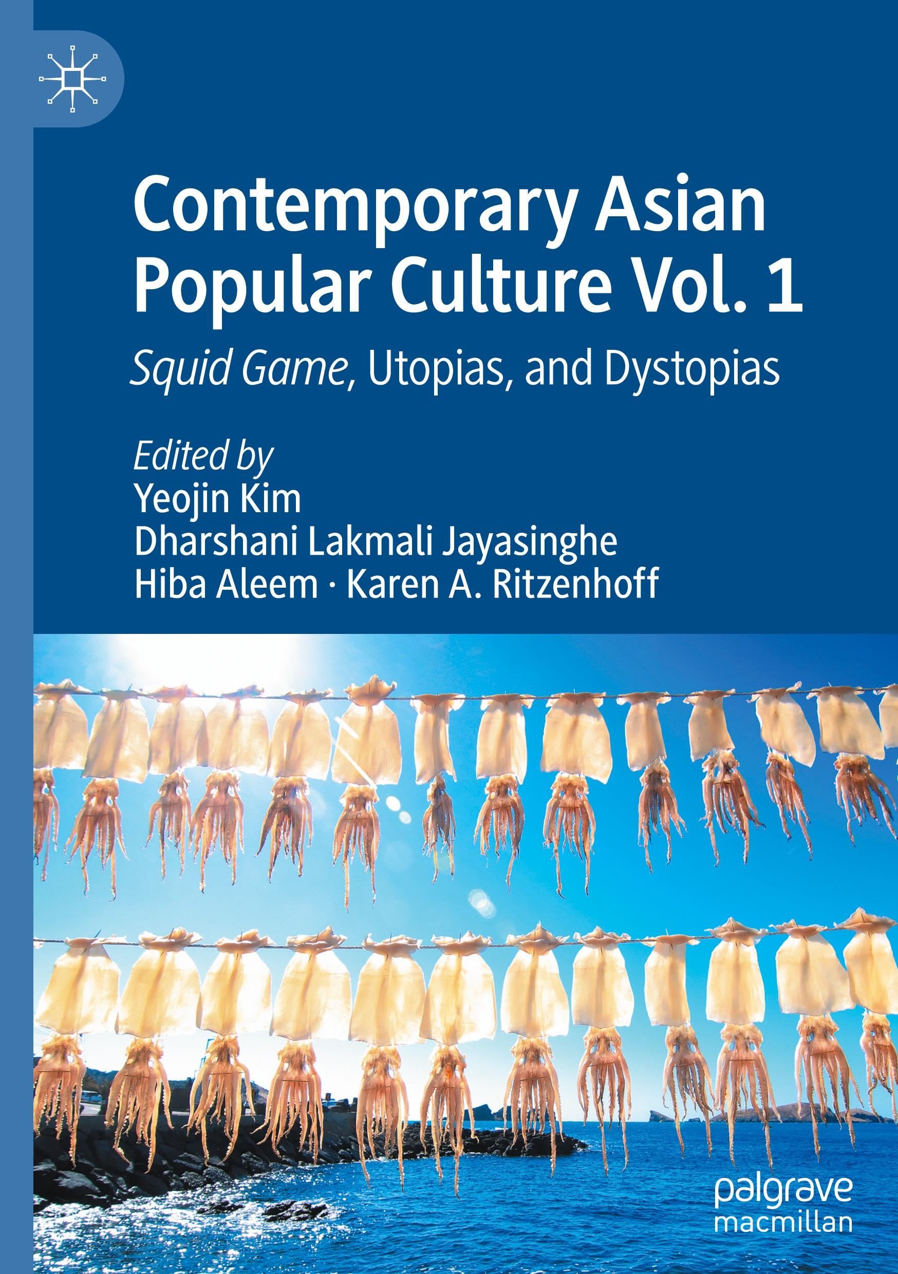 Contemporary Asian Popular Culture Vol. 1: Squid Game, Utopias, and Dystopias