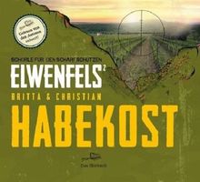 Elwenfels 2: Schorle für den Scharfschützen von Habekost, Britta, Habekost, Christian | Buch | Zustand gut