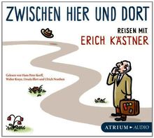 Zwischen hier und dort CD: Reisen mit Erich Kästner