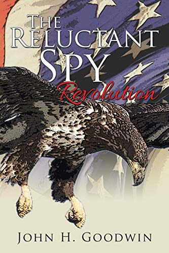 The Reluctant Spy: Revolution