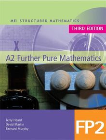 MEI A2 Further Pure Mathematics FP2 Third Edition (MEI Structured Mathematics (A+AS Level) Third Edition)