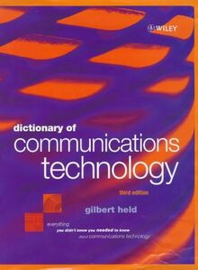 Dictionary of Communications Technology: Terms, Definitions and Abbreviations