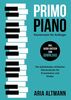 Primo Piano – Klaviernoten für Anfänger: Die beliebtesten einfachen Klavierstücke für Erwachsene und Kinder inkl. Audio-Dateien zum Download