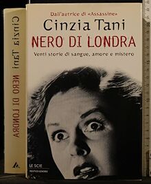 Nero di Londra. Venti storie di sangue, amore e mistero (Le scie)