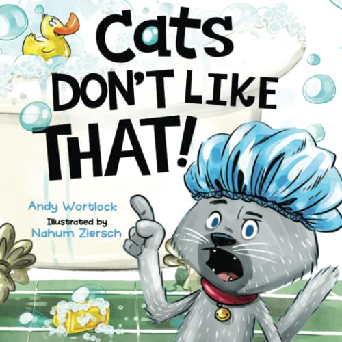 Andy Wortlock Cats Don't Like That!