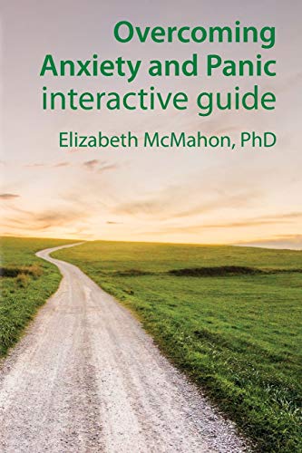 Overcoming Anxiety and Panic interactive guide (Overcoming Guide, Band 1)