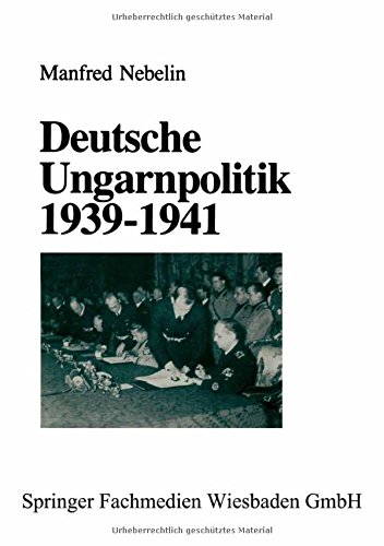 Deutsche Ungarnpolitik 1939-1941