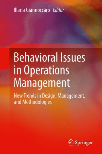Behavioral Issues in Operations Management: New Trends in Design, Management, and Methodologies