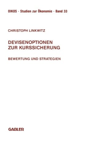Devisenoptionen Zur Kurssicherung (Oikos) (German Edition) (Oikos Studien zur Ökonomie, Band 33)