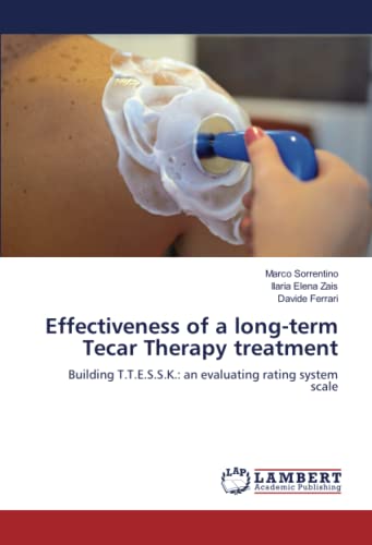 Effectiveness of a long-term Tecar Therapy treatment: Building T.T.E.S.S.K.: an evaluating rating system scale