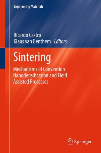 Sintering: Mechanisms of Convention Nanodensification and Field Assisted Processes (Engineering Materials)