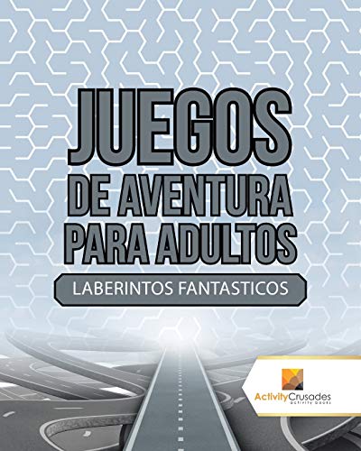 Juegos De Aventura Para Adultos : Laberintos Fantasticos
