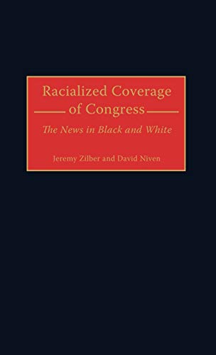 Racialized Coverage of Congress: The News in Black and White