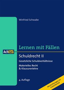 Schuldrecht II: Gesetzliche Schuldverhältnisse. Materielles Recht & Klausurenlehre. Lernen mit Fällen