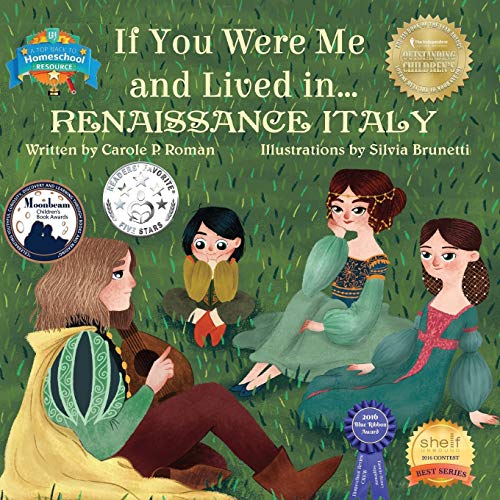 If You Were Me and Lived in... Renaissance Italy: An Introduction to Civilizations Throughout Time (If You Were Me and Lived In...Historical, Band 7)
