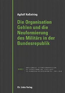 Die Organisation Gehlen und die Neuformierung des Militärs in der Bundesrepublik