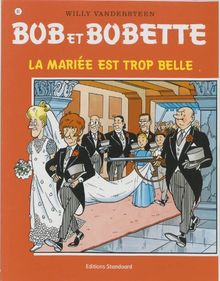 La mariee est trop belle/druk 1 (Bob Bobette)