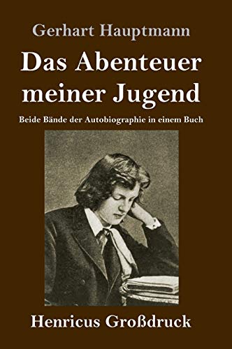 Das Abenteuer meiner Jugend (Großdruck): Beide Bände der Autobiographie in einem Buch