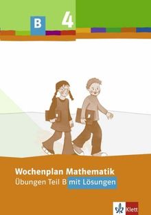 Wochenplan Mathematik. Übungen Teil B mit Lösungen. 4. Schuljahr