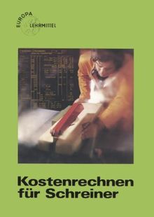 Holztechnik. Kostenrechnen für Schreiner