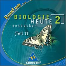Rund um Biologie Heute entdecken 2 (Teil1) (Biologie Heute)