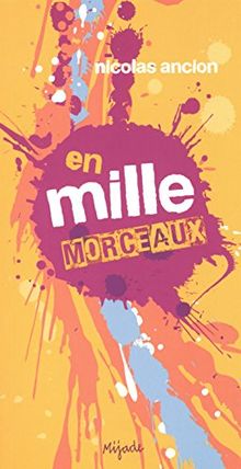 En mille morceaux