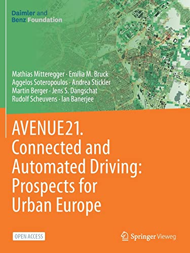 AVENUE21. Connected and Automated Driving: Prospects for Urban Europe: Entwicklungen Des Urbanen Europa