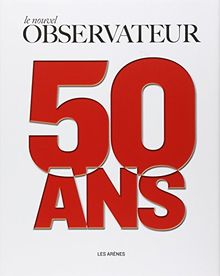 Le Nouvel Observateur : 50 ans